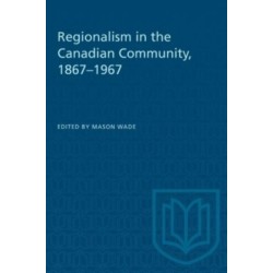 Regionalism in the Canadian Community, 1867-1967