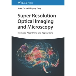 Super Resolution Optical Imaging and Microscopy: Methods, Algorithms, and Applications