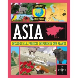 Continents Uncovered: Asia
