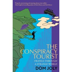 The Conspiracy Tourist: Travels Through a Strange World