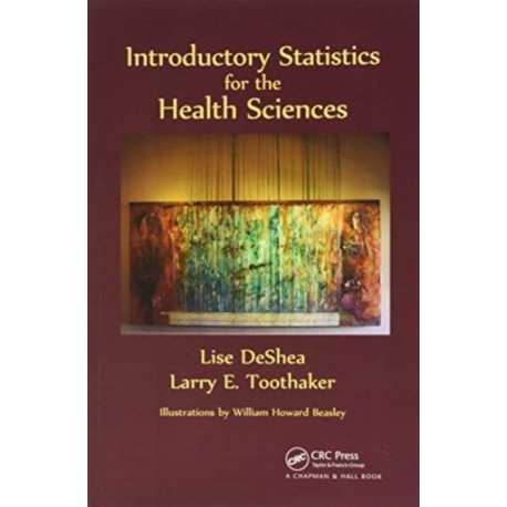 Introductory Statistics for the Health Sciences