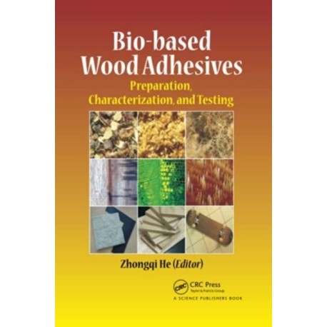 Bio-based Wood Adhesives: Preparation, Characterization, and Testing
