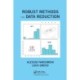 Robust Methods for Data Reduction