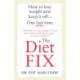 The Diet Fix: How to lose weight and keep it off... one last time