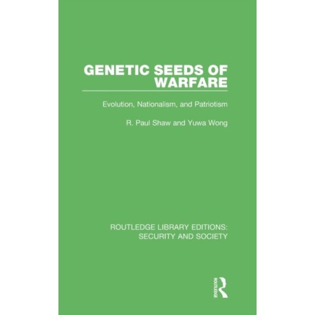 Genetic Seeds of Warfare: Evolution, Nationalism, and Patriotism