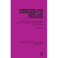 Christians and Christianity in India and Pakistan: A General Survey of the Progress of Christianity in India from Apostolic Times to the Present Day