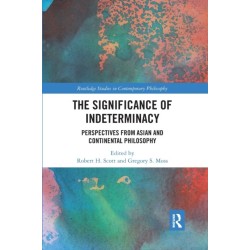 The Significance of Indeterminacy: Perspectives from Asian and Continental Philosophy