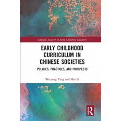 Early Childhood Curriculum in Chinese Societies: Policies, Practices, and Prospects