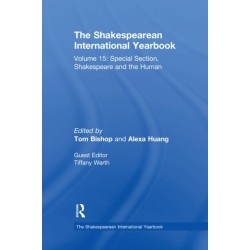 The Shakespearean International Yearbook: Volume 15: Special Section, Shakespeare and the Human