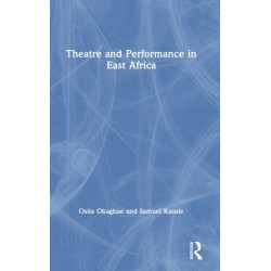 Theatre and Performance in East Africa