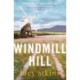 Windmill Hill: a gripping mystery of hidden secrets and loyal friendships