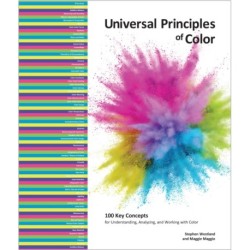 Universal Principles of Color: 100 Key Concepts for Understanding, Analyzing, and Working with Color