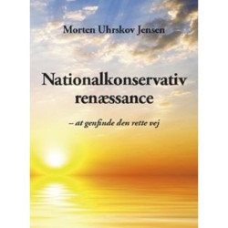 Nationalkonservativ renæssance: at genfinde den rette vej