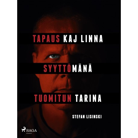 Tapaus Kaj Linna – Syyttömänä tuomitun tarina