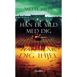 Han er vild med dig. Han slår dig ihjel