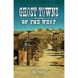 Ghost Towns of the West