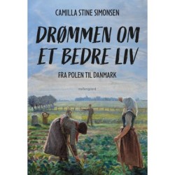 Drømmen om et bedre liv: Fra Polen til Danmark