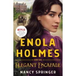 Enola Holmes and the Elegant Escapade
