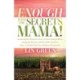 Enough with the Secrets, Mama: An Immigrant Woman's Story of Overcoming Failure, Equipping Women with the Skills Needed to Enjoy a Fruitful Life Free of Maternal Heartache