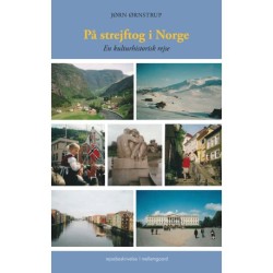 PÅ STREJFTOG I NORGE: En kulturhistorisk rejse