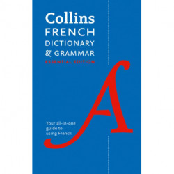 Collins French Dictionary and Grammar Essential Edition