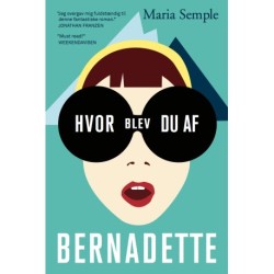 Hvor blev du af Bernadette