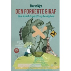 Den forkerte giraf - Om indisk togdrift og kærlighed