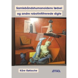 Samlebåndshumanoidens fødsel: og andre robotinfiltrerede digte