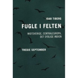 Fugle i felten (poesibog): Midtsverige, Centraleuropa, det Sydlige Indien