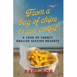 From a bag of chips to cod confit: a tour of twenty English seaside resorts