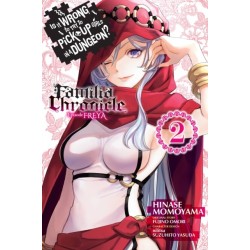 Is It Wrong to Try to Pick Up Girls in a Dungeon? Familia Chronicle Episode Freya, Vol. 2 (manga)