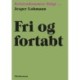 Fri og fortabt: Kristendommen ifølge