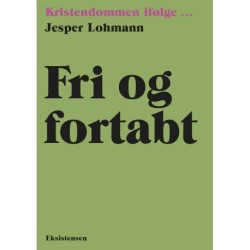 Fri og fortabt: Kristendommen ifølge