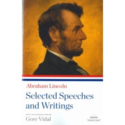 Abraham Lincoln: Selected Speeches and Writings: A Library of America Paperback Classic