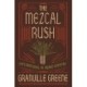 The Mezcal Rush: Explorations in Agave Country