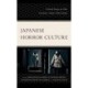 Japanese Horror Culture: Critical Essays on Film, Literature, Anime, Video Games