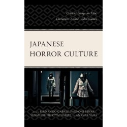 Japanese Horror Culture: Critical Essays on Film, Literature, Anime, Video Games