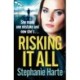 Risking It All: A totally addictive and gritty gangland thriller