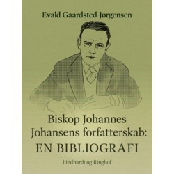 Biskop Johannes Johansens forfatterskab: En bibliografi