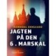 Jagten på Den 6. Marskal
