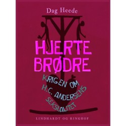 Hjertebrødre. Krigen om H.C. Andersens seksualitet