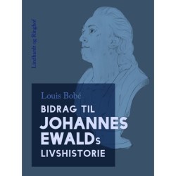 Bidrag til Johannes Ewalds livshistorie