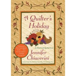A Quilter's Holiday: An Elm Creek Quilts Novel