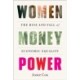 Women Money Power: The Rise and Fall of Economic Equality