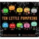 Ten Little Pumpkins: The perfect picture book for Halloween