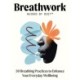 Breathwork Guided by Biet: 30 Breathing Practices to Enhance Your Everyday Wellbeing