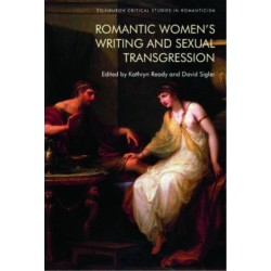 Romantic Women’s Writing and Sexual Transgression