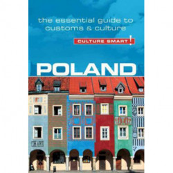 Culture Smart Poland: The essential guide to customs & culture