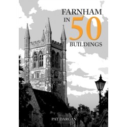 Farnham in 50 Buildings