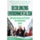 Decolonizing Environmentalism: Alternative Visions and Practices of Environmental Action
